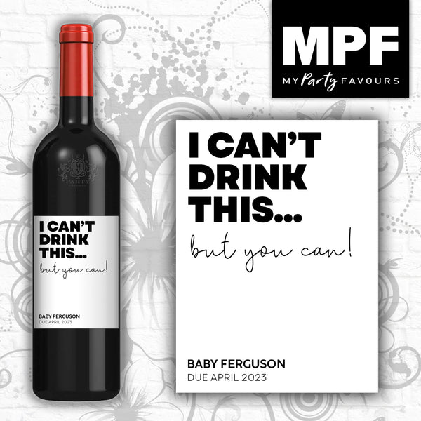 Personalised Baby Announcement Reveal Wine Bottle Label - I can't drink this