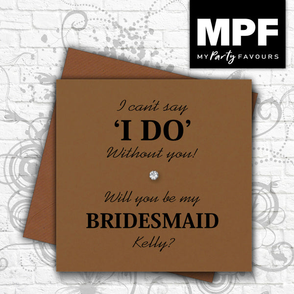 Personalised I DO Wedding card ‘I can't say I do without you’ - Any wedding role (Kraft)