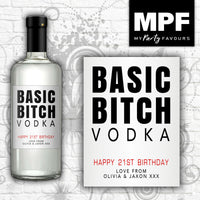 Personalised Birthday Vodka Bottle Label 'Basic Bitch' - Any Age