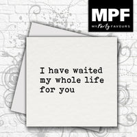 'Whole Life' card - romantic valentine love husband/wife/boyfriend/girlfriend