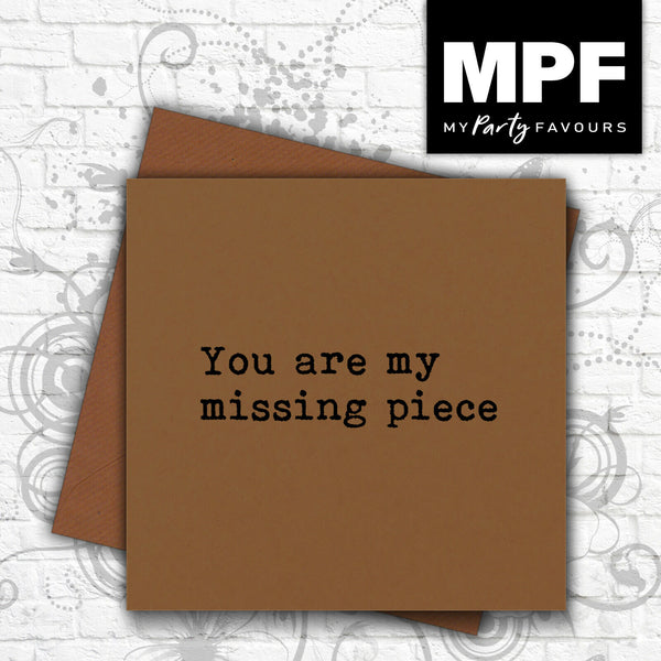 'Missing Piece' card - romantic valentine love husband/wife/boyfriend/girlfriend
