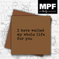 'Whole Life' card - romantic valentine love husband/wife/boyfriend/girlfriend