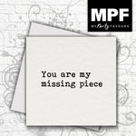 'Missing Piece' card - romantic valentine love husband/wife/boyfriend/girlfriend