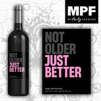Personalised Birthday Wine/Vodka/Gin Bottle Label - 'Not Older, Just Better' - Any Age & Message